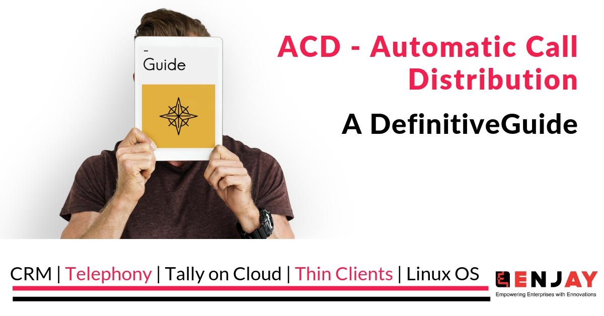 Acd A Definitive Guide To Automatic Call Distribution Acd