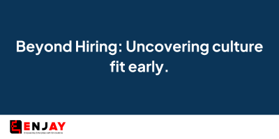 Beyond Hiring: Uncovering culture fit early